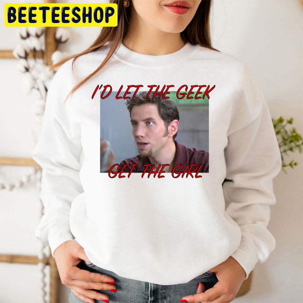 I'd Let The Geek Get The Girl Randy Halloween Trending Unisex Sweatshirt I'd Let The Geek Get The Girl Randy Halloween Trending Unisex Sweatshirt