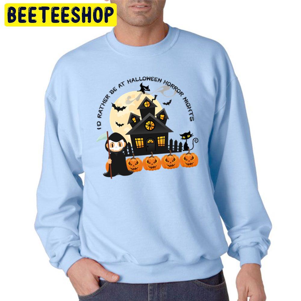 I'd Rather Be At Halloween Horror Nights Unisex Sweatshirt I'd Rather Be At Halloween Horror Nights Unisex Sweatshirt