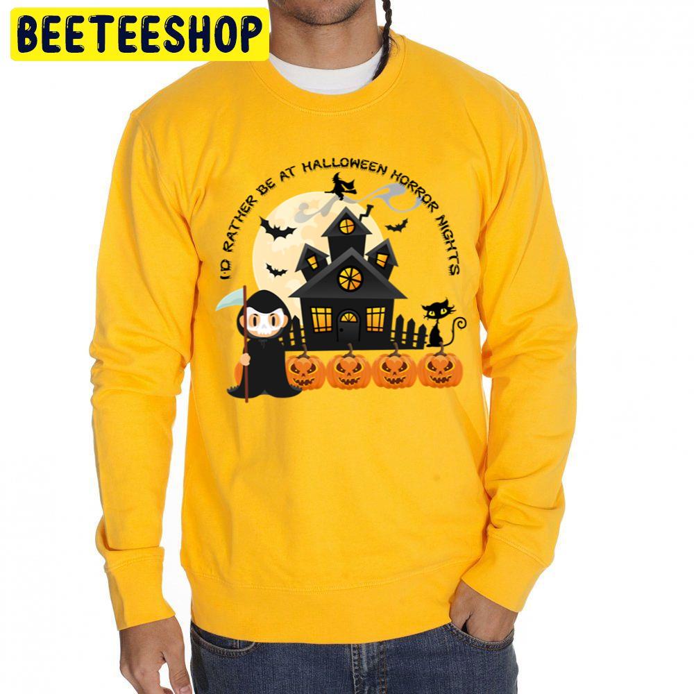 I'd Rather Be At Halloween Horror Nights Unisex Sweatshirt I'd Rather Be At Halloween Horror Nights Unisex Sweatshirt