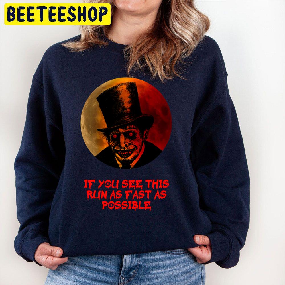 If You See This Run As Fast As Possible Halloween Trending Unisex Sweatshirt If You See This Run As Fast As Possible Halloween Trending Unisex Sweatshirt