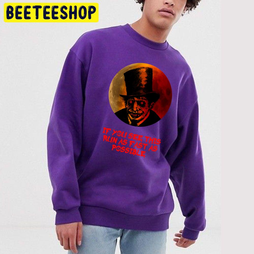 If You See This Run As Fast As Possible Halloween Trending Unisex Sweatshirt If You See This Run As Fast As Possible Halloween Trending Unisex Sweatshirt