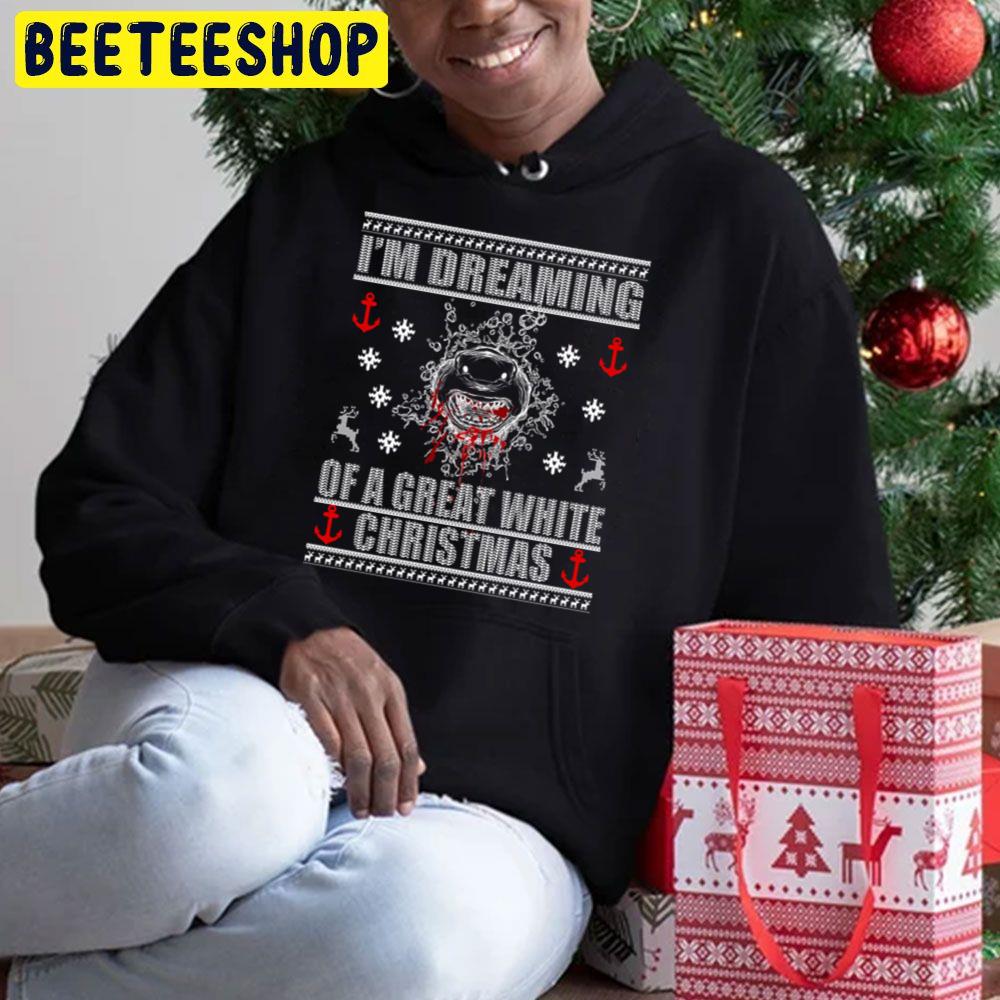 I'm Dreaming Of A Great White Christmas Shark Trending Unisex Hoodie I'm Dreaming Of A Great White Christmas Shark Trending Unisex Hoodie