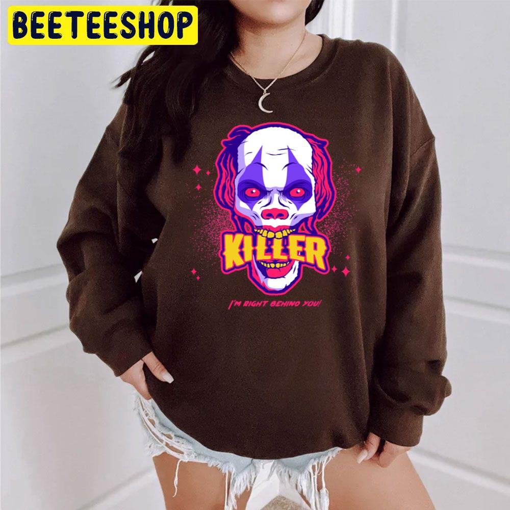 I'm Right Behind You Killer Joker Halloween Trending Unisex Sweatshirt I'm Right Behind You Killer Joker Halloween Trending Unisex Sweatshirt