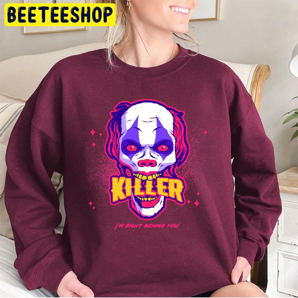 I'm Right Behind You Killer Joker Halloween Trending Unisex Sweatshirt I'm Right Behind You Killer Joker Halloween Trending Unisex Sweatshirt