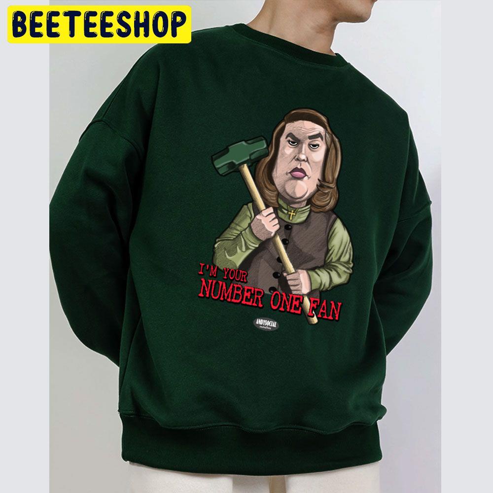 I'm Your Number One Fan Annie Wilkes Halloween Trending Unisex Sweatshirt I'm Your Number One Fan Annie Wilkes Halloween Trending Unisex Sweatshirt