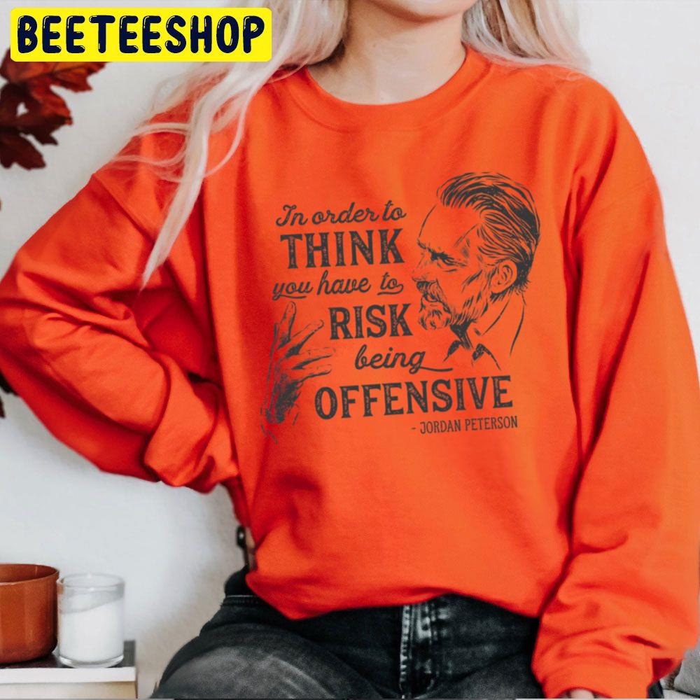 In Order To Think You Hale To Rick Being Offensive Jordan Peterson Trending Unisex Sweatshirt In Order To Think You Hale To Rick Being Offensive Jordan Peterson Trending Unisex Sweatshirt