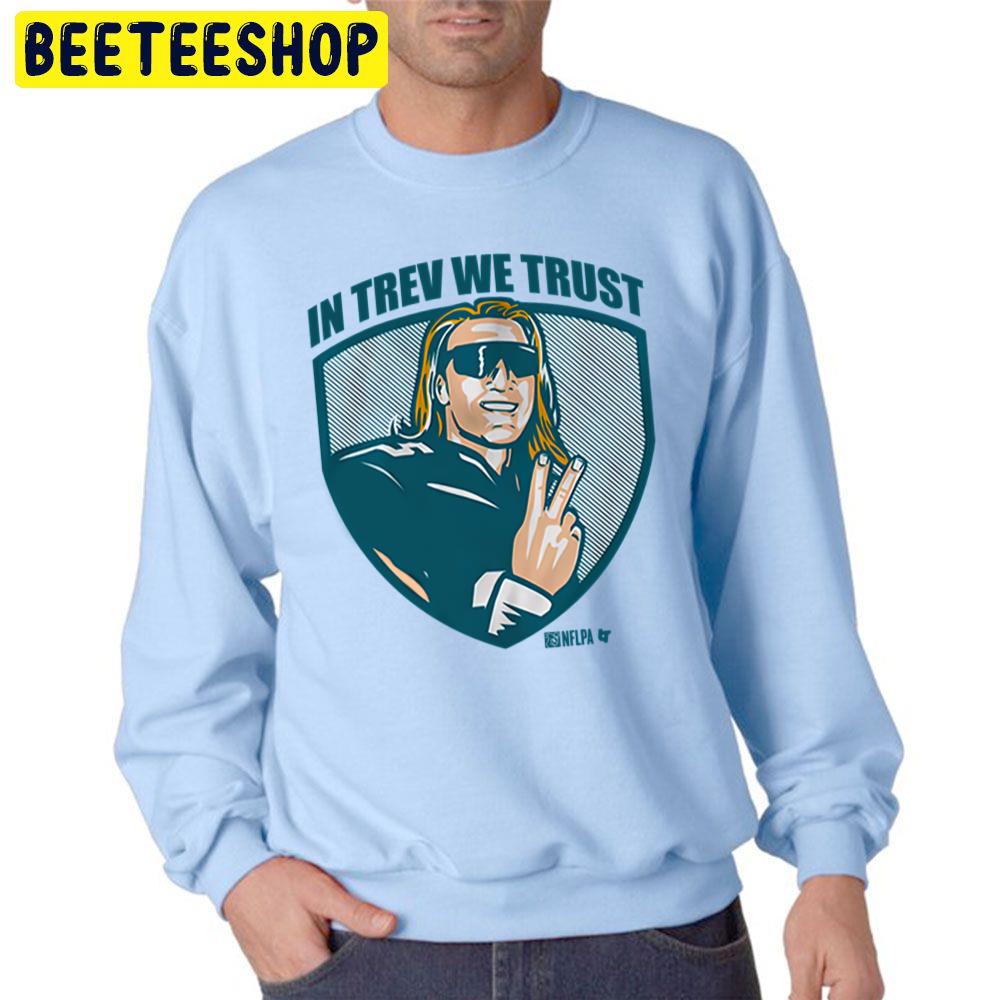 In Trev We Trust Trevor Lawrence Trending Unisex Sweatshirt In Trev We Trust Trevor Lawrence Trending Unisex Sweatshirt