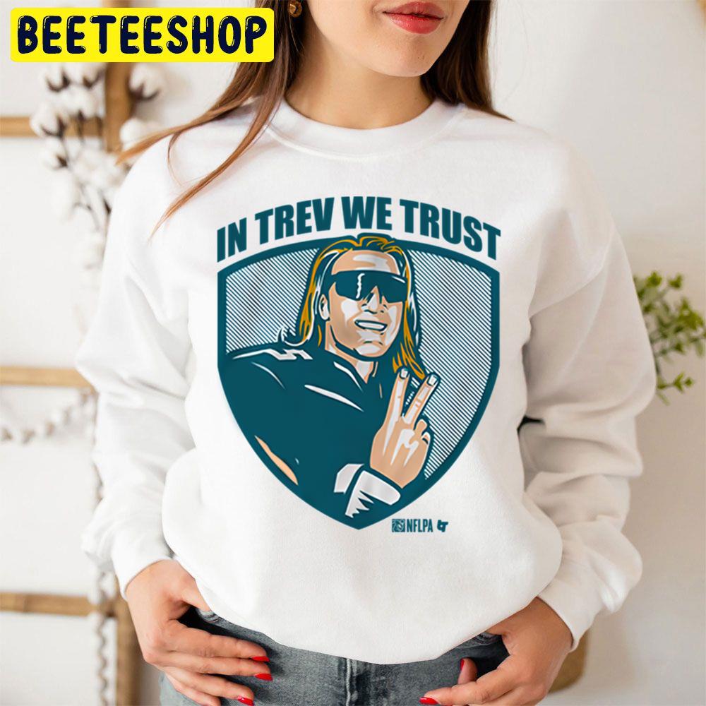 In Trev We Trust Trevor Lawrence Trending Unisex Sweatshirt In Trev We Trust Trevor Lawrence Trending Unisex Sweatshirt