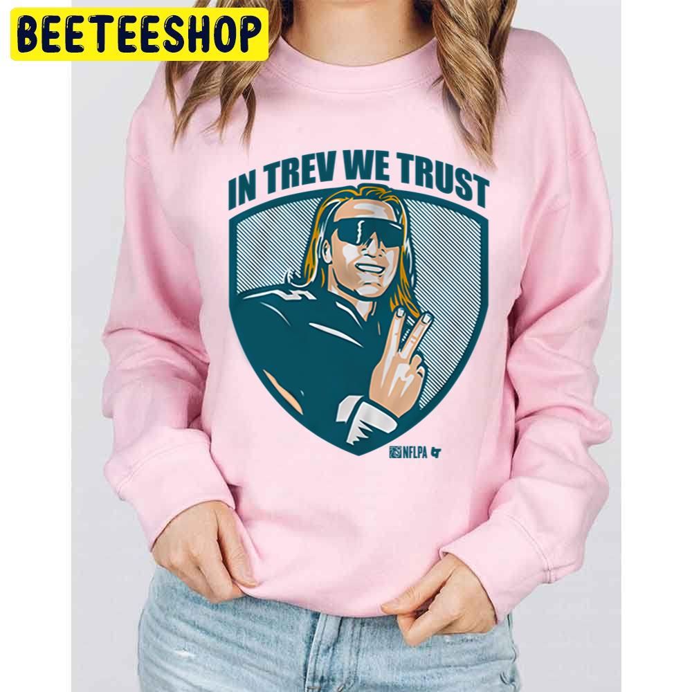 In Trev We Trust Trevor Lawrence Trending Unisex Sweatshirt In Trev We Trust Trevor Lawrence Trending Unisex Sweatshirt