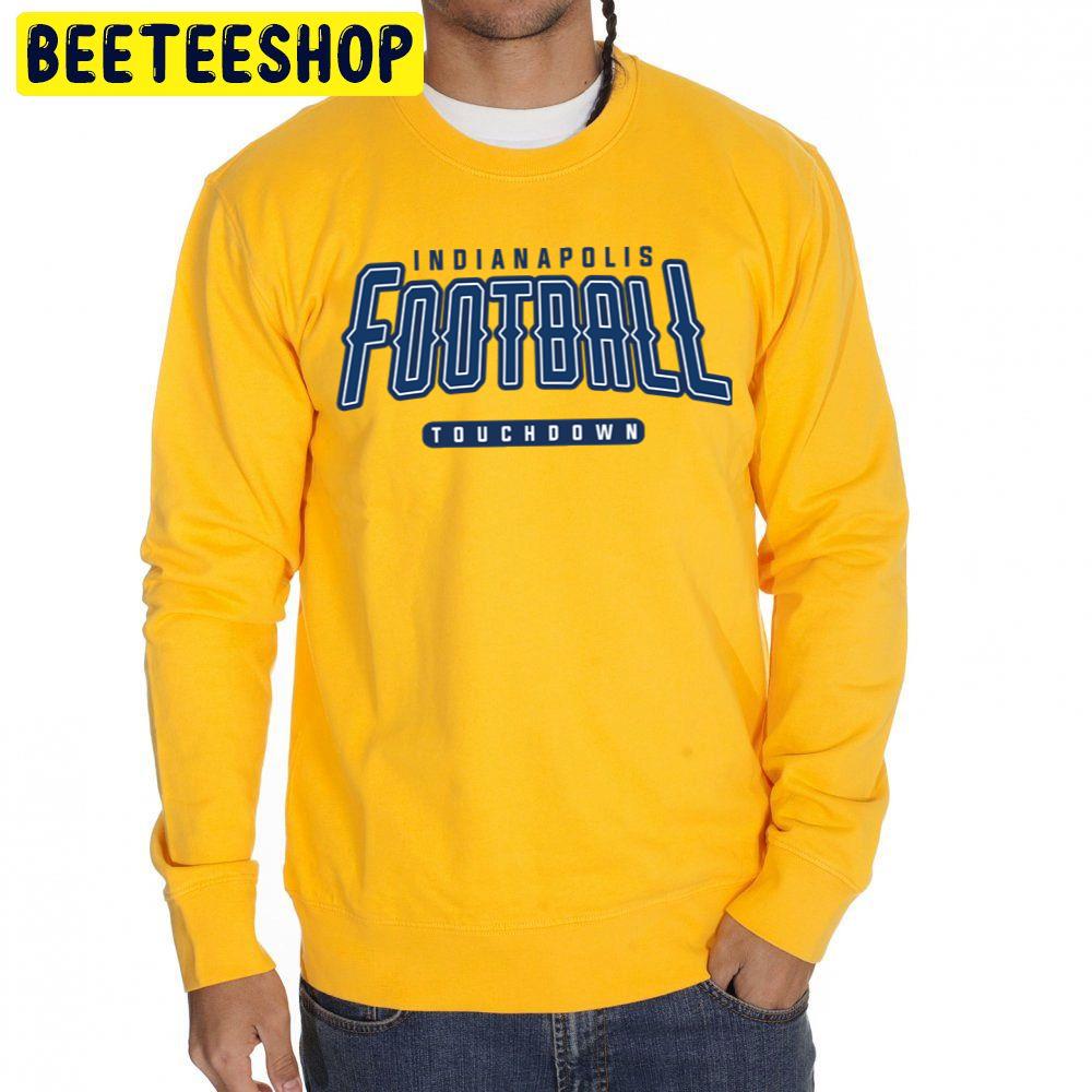 Indianapolis Colts Touchdown Football Team Trending Unisex Sweatshirt Indianapolis Colts Touchdown Football Team Trending Unisex Sweatshirt