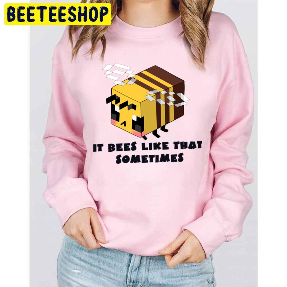 It Bees Like That Sometimes Minecraft Retro Vintage Trending Unisex Sweatshirt It Bees Like That Sometimes Minecraft Retro Vintage Trending Unisex Sweatshirt