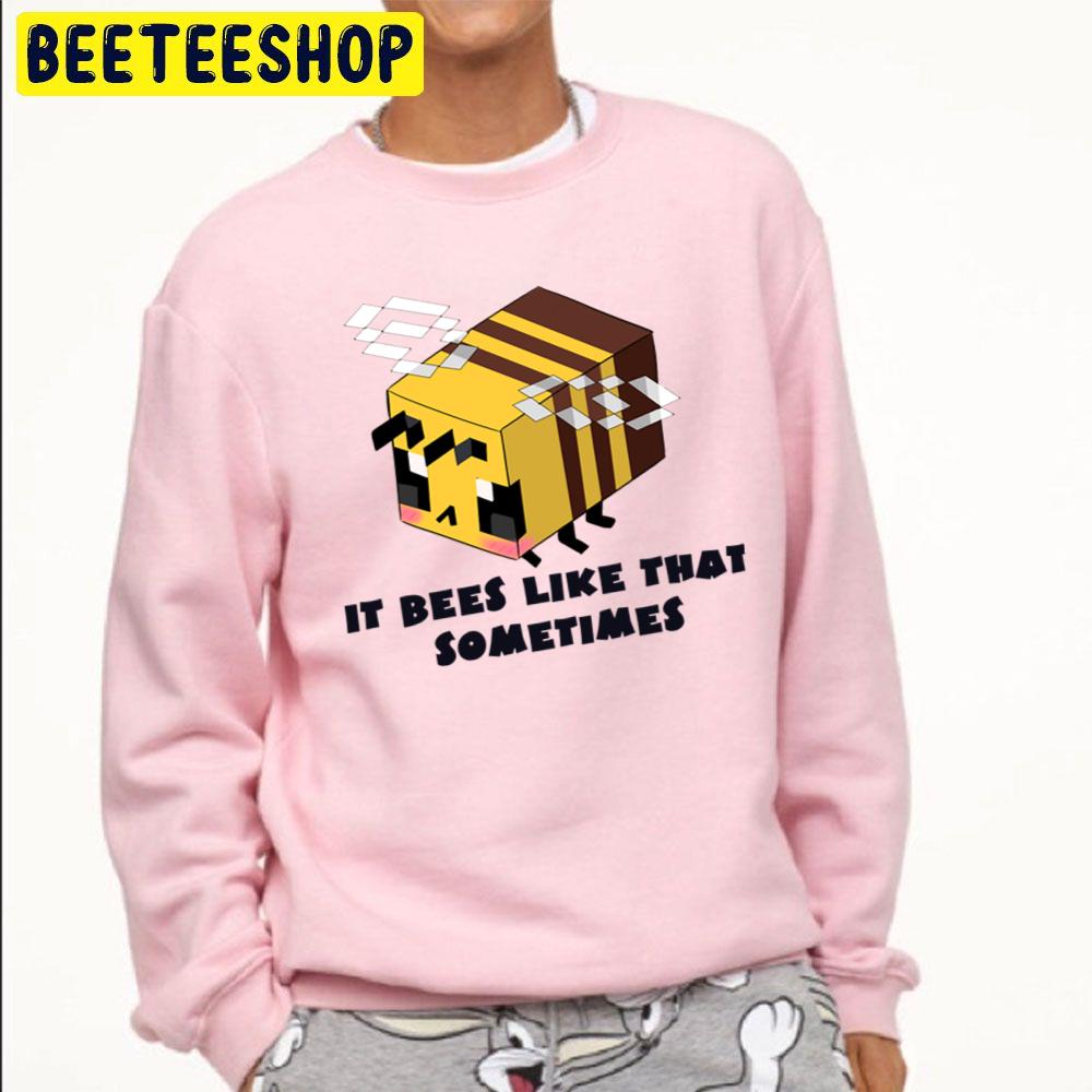 It Bees Like That Sometimes Minecraft Retro Vintage Trending Unisex Sweatshirt It Bees Like That Sometimes Minecraft Retro Vintage Trending Unisex Sweatshirt