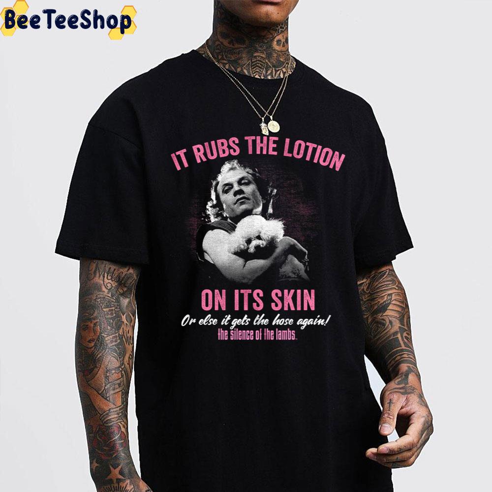It Rubs The Lotion On Its Skin Or Else It Gets The Hose Again The Slience Of The Lambs Halloween Trending Unisex Sweatshirt It Rubs The Lotion On Its Skin Or Else It Gets The Hose Again The Slience Of The Lambs Halloween Trending Unisex Sweatshirt