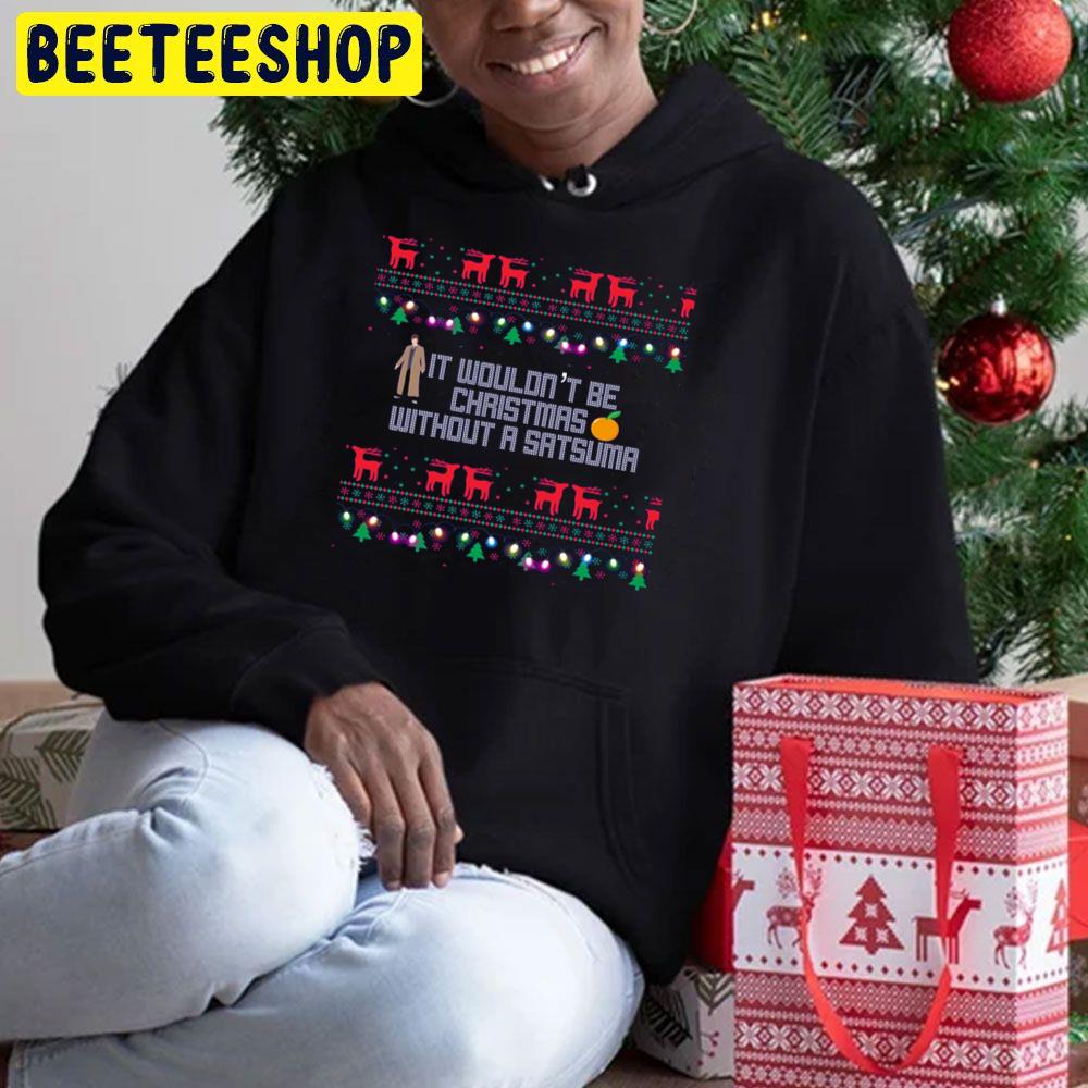 It Wouldn't Be Christmas Without A Satsma Trending Unisex Hoodie It Wouldn't Be Christmas Without A Satsma Trending Unisex Hoodie