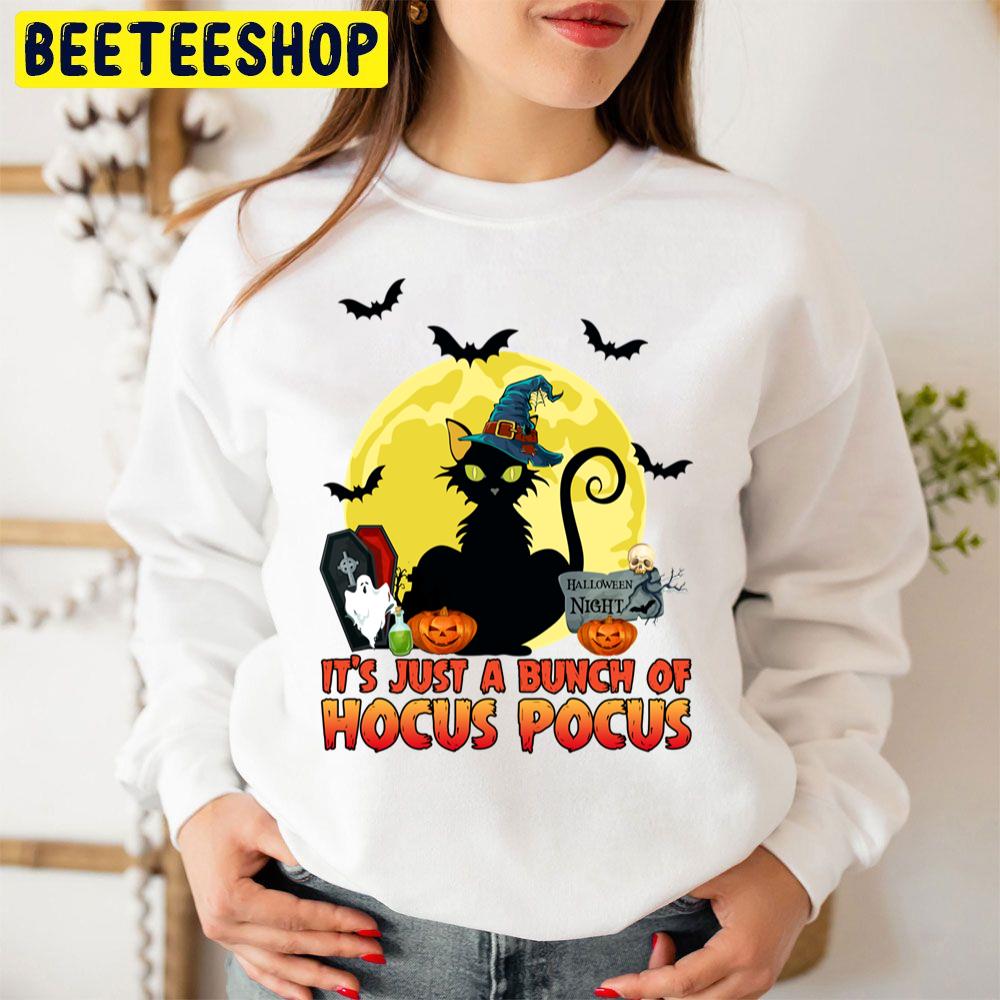 It's Just A Bunch Of Hocus Pocus Funny Halloween Witch Black Cat Unisex Sweatshirt It's Just A Bunch Of Hocus Pocus Funny Halloween Witch Black Cat Unisex Sweatshirt