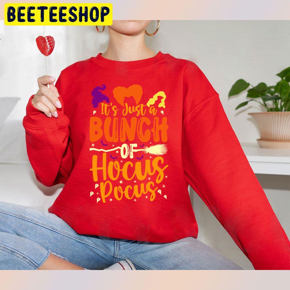 It's Just A Bunch Of Hocus Pocus Halloween Unisex Sweatshirt It's Just A Bunch Of Hocus Pocus Halloween Unisex Sweatshirt
