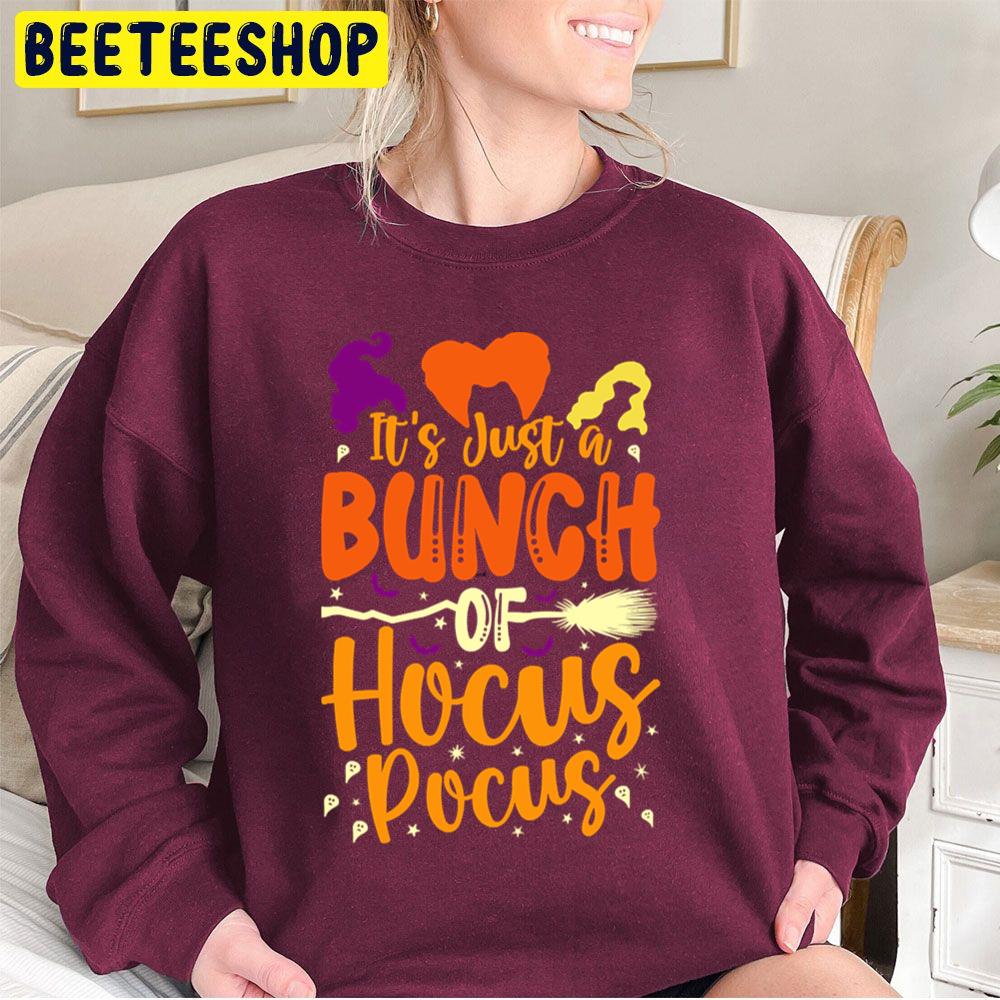 It's Just A Bunch Of Hocus Pocus Halloween Unisex Sweatshirt It's Just A Bunch Of Hocus Pocus Halloween Unisex Sweatshirt