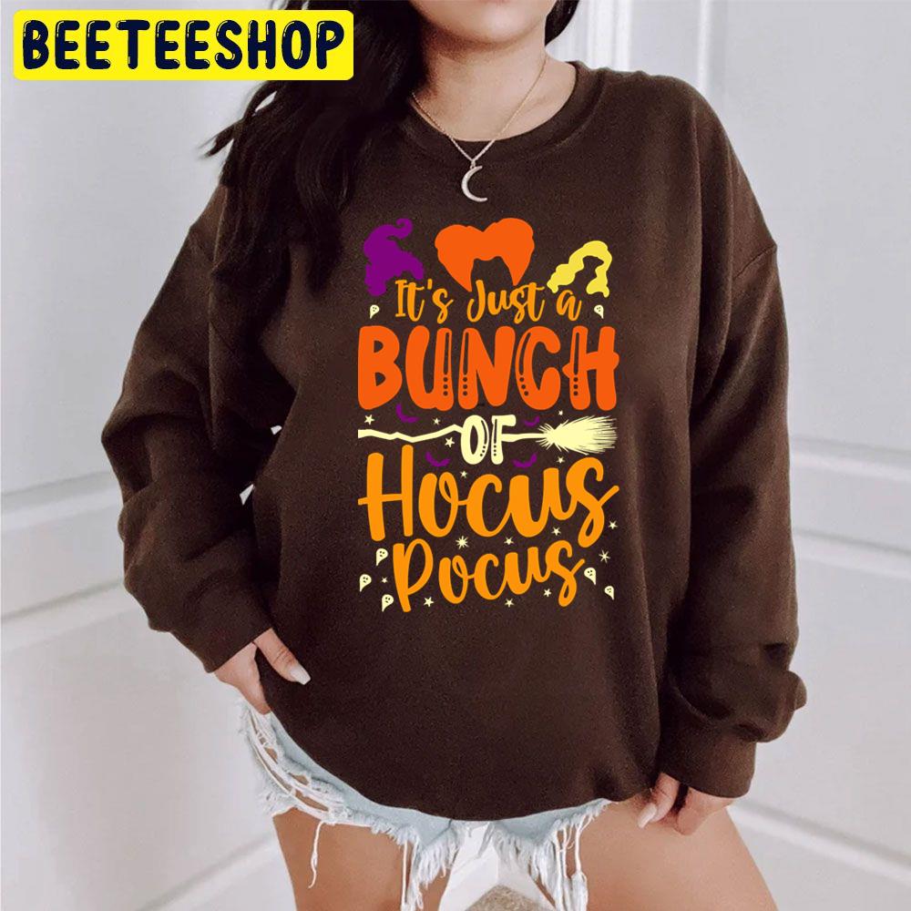 It's Just A Bunch Of Hocus Pocus Halloween Unisex Sweatshirt It's Just A Bunch Of Hocus Pocus Halloween Unisex Sweatshirt