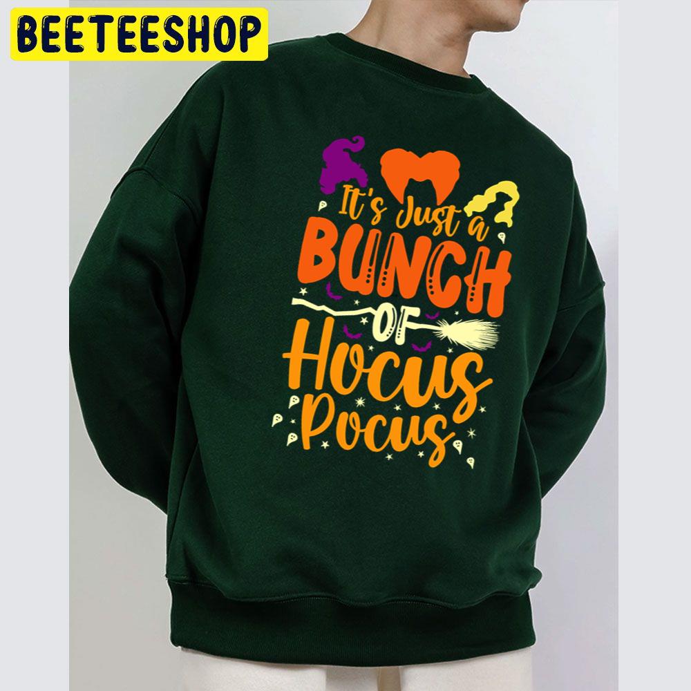 It's Just A Bunch Of Hocus Pocus Halloween Unisex Sweatshirt It's Just A Bunch Of Hocus Pocus Halloween Unisex Sweatshirt