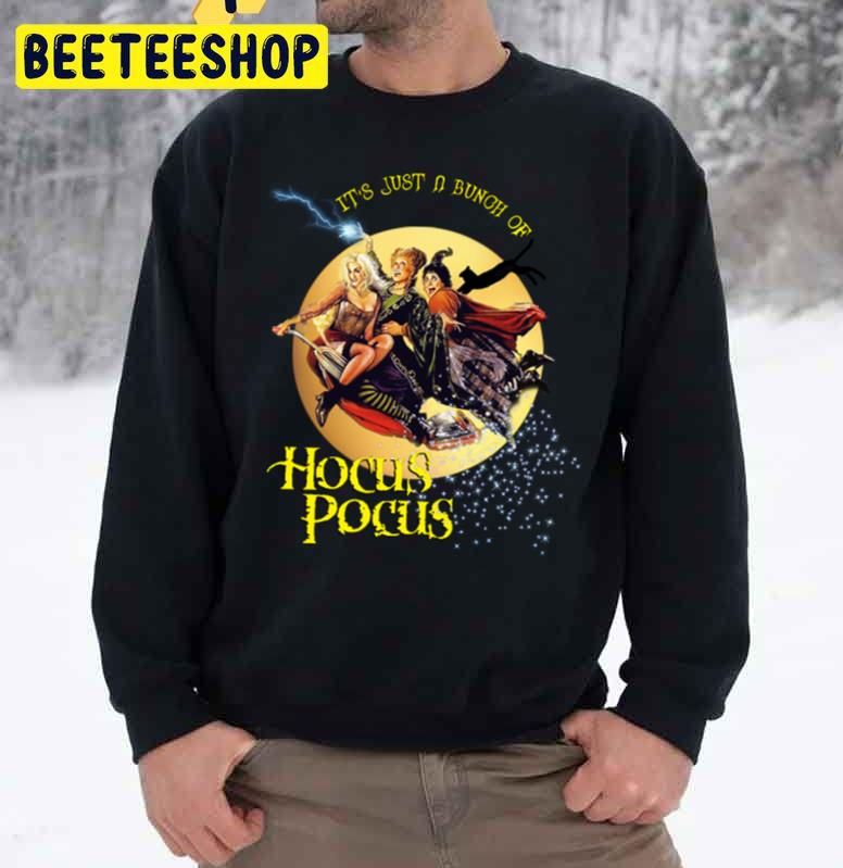 It's Just A Bunch Of Hocus Pocus Unisex Sweatshirt It's Just A Bunch Of Hocus Pocus Unisex Sweatshirt