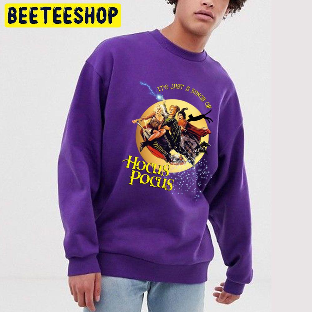 It's Just A Bunch Of Hocus Pocus Unisex Sweatshirt It's Just A Bunch Of Hocus Pocus Unisex Sweatshirt