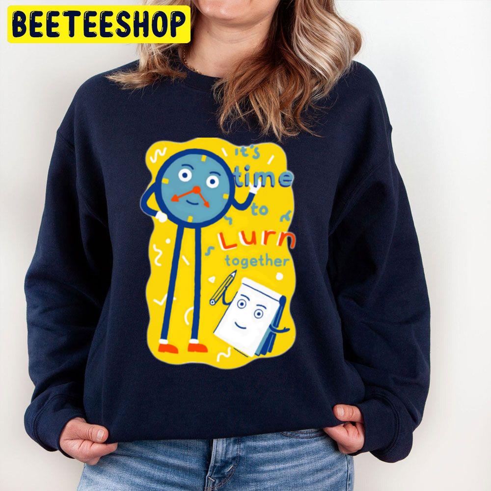 It's Time To Lurn Together Don't Hug Me I'm Scared Trending Unisex Sweatshirt It's Time To Lurn Together Don't Hug Me I'm Scared Trending Unisex Sweatshirt