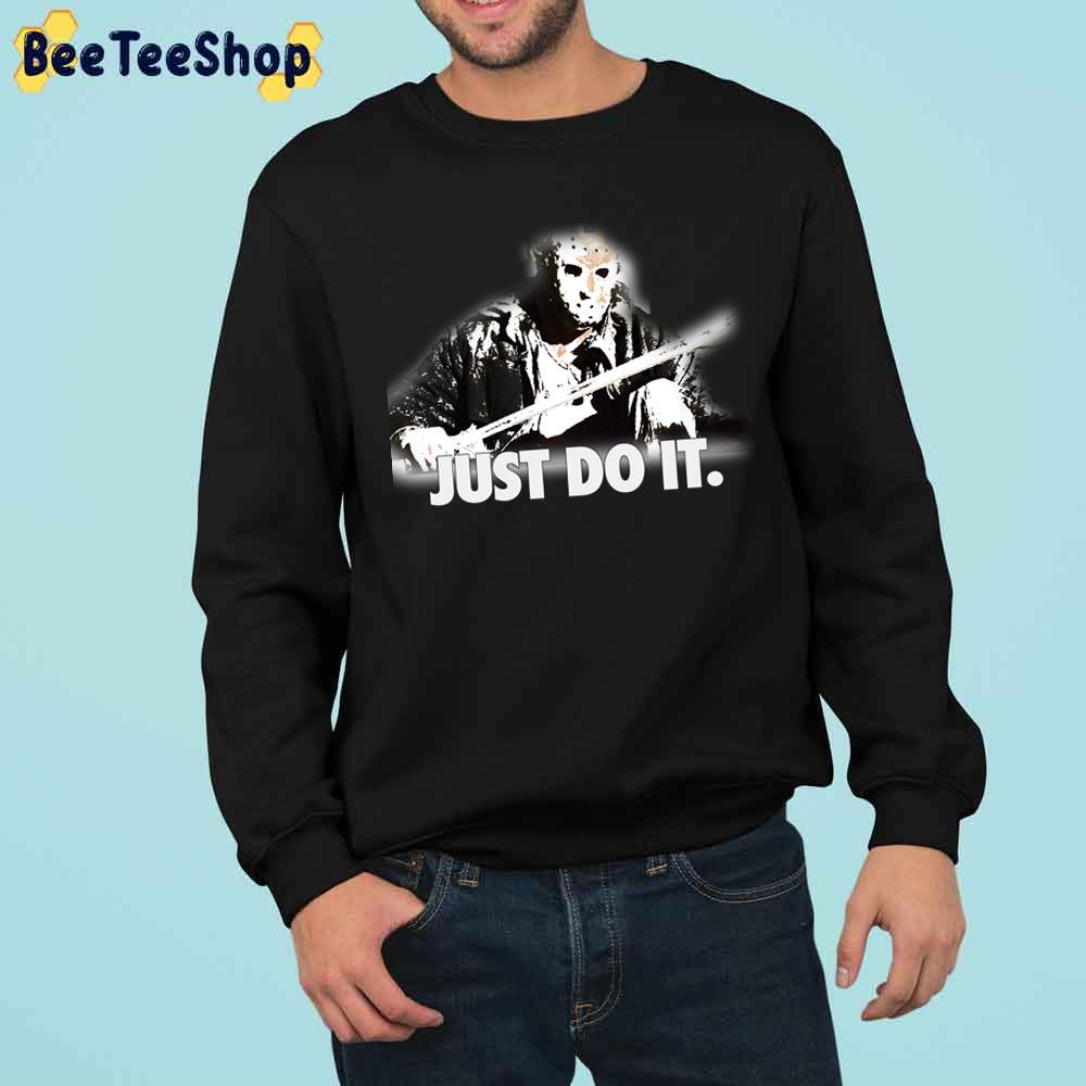 Jason Just Do It Halloween Trending Unisex Sweatshirt Jason Just Do It Halloween Trending Unisex Sweatshirt