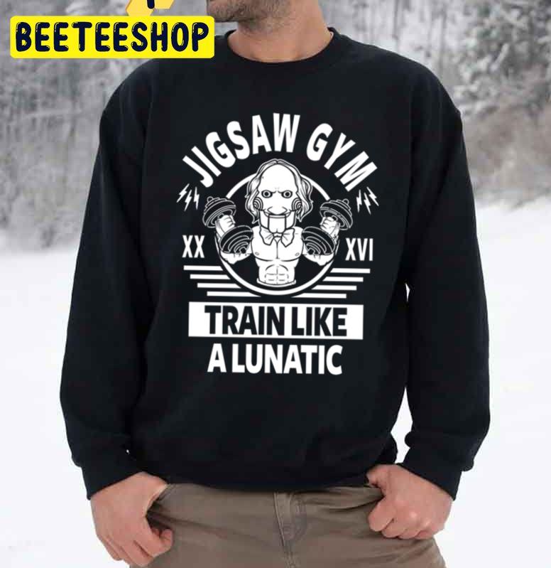 Jigsaw Gym Train Like A Lunatic Halloween Trending Unisex Sweatshirt Jigsaw Gym Train Like A Lunatic Halloween Trending Unisex Sweatshirt
