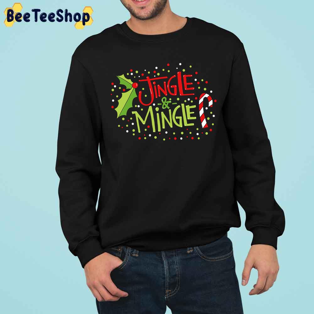 Jingle And Mingle Christmas Party Get Together Trending Unisex Sweatshirt Jingle And Mingle Christmas Party Get Together Trending Unisex Sweatshirt