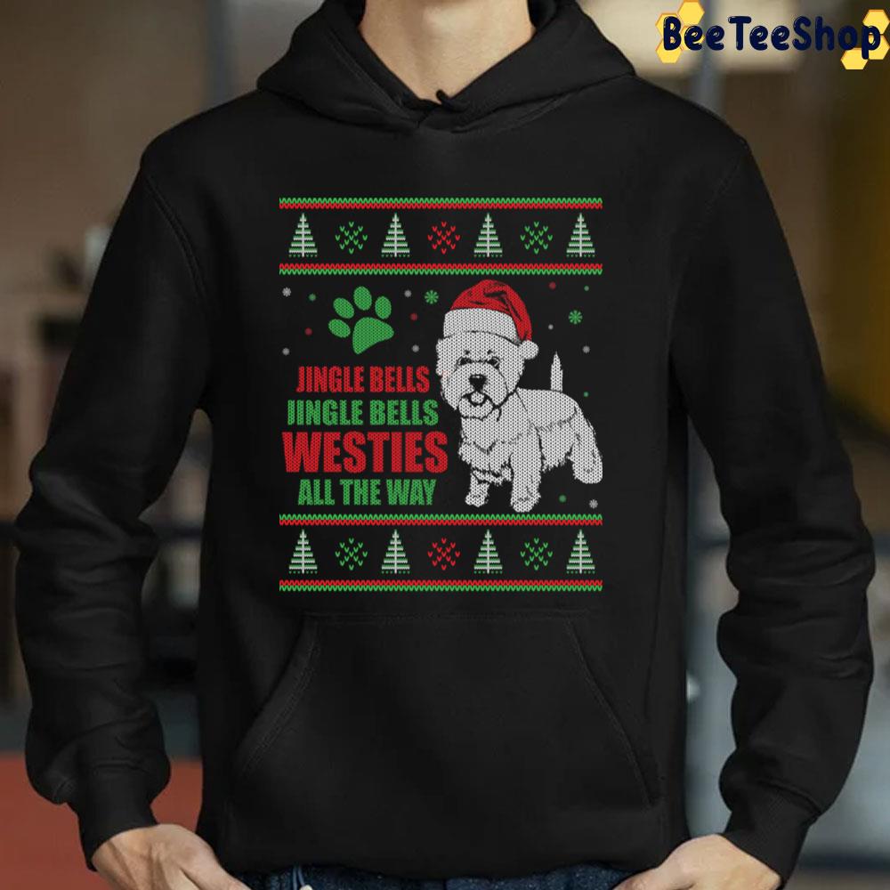Jingle Bells Iingle Bells Westies All The Way Trending Unisex Sweatshirt Jingle Bells Iingle Bells Westies All The Way Trending Unisex Sweatshirt