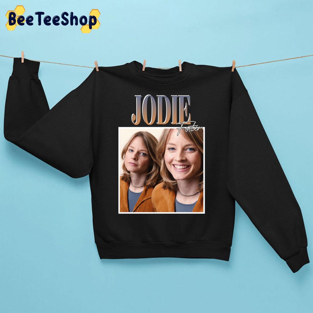Jodie Foster Vintage Trending Unisex Sweatshirt Jodie Foster Vintage Trending Unisex Sweatshirt