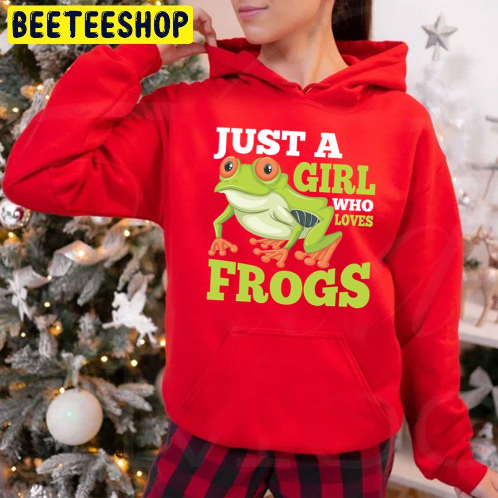 Just A Girl Who Loves Frogs Amphibian Animal Lover Trending Unisex Hoodie Just A Girl Who Loves Frogs Amphibian Animal Lover Trending Unisex Hoodie