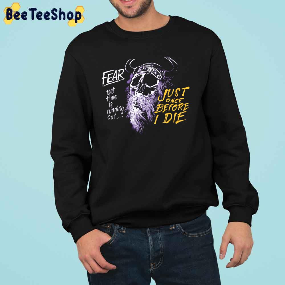 Just Once Before I Die Minnesota Vikings Football Trending Unisex Sweatshirt Just Once Before I Die Minnesota Vikings Football Trending Unisex Sweatshirt