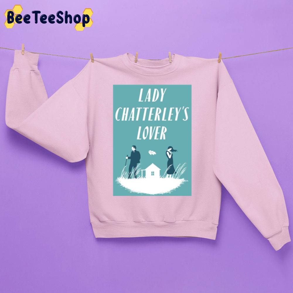 Lady Chatterley's Lover Movie 2022 Trending Unisex Sweatshirt Lady Chatterley's Lover Movie 2022 Trending Unisex Sweatshirt