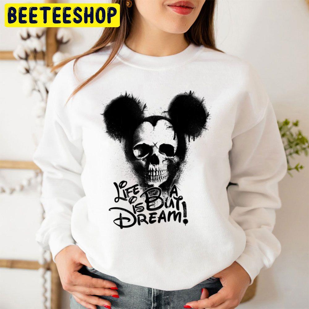Life Is But A Dream Mickey Skull Halloween Trending Unisex Sweatshirt Life Is But A Dream Mickey Skull Halloween Trending Unisex Sweatshirt