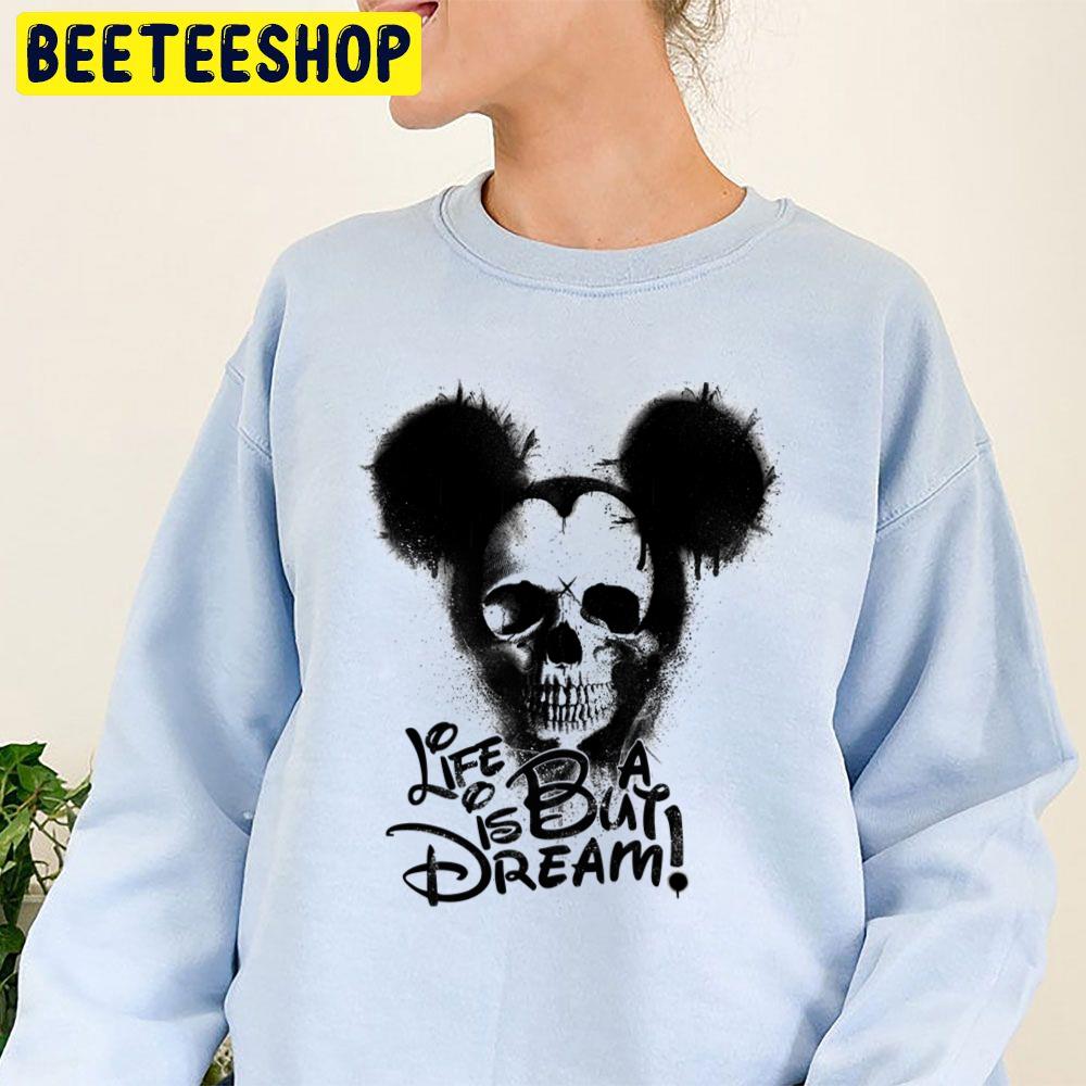 Life Is But A Dream Mickey Skull Halloween Trending Unisex Sweatshirt Life Is But A Dream Mickey Skull Halloween Trending Unisex Sweatshirt