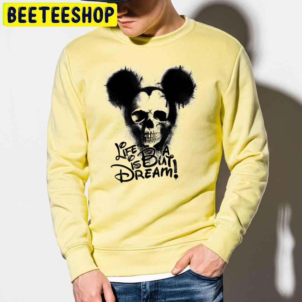 Life Is But A Dream Mickey Skull Halloween Trending Unisex Sweatshirt Life Is But A Dream Mickey Skull Halloween Trending Unisex Sweatshirt
