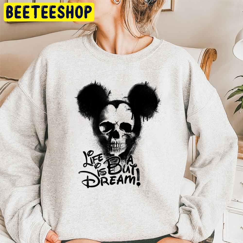 Life Is But A Dream Mickey Skull Halloween Trending Unisex Sweatshirt Life Is But A Dream Mickey Skull Halloween Trending Unisex Sweatshirt