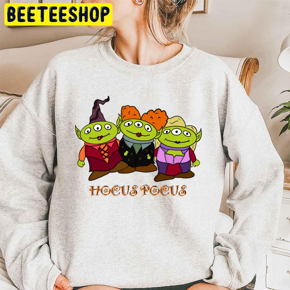 Little Green Aliens Toy Story Oooh Hocus Pocus Unisex Sweatshirt Little Green Aliens Toy Story Oooh Hocus Pocus Unisex Sweatshirt
