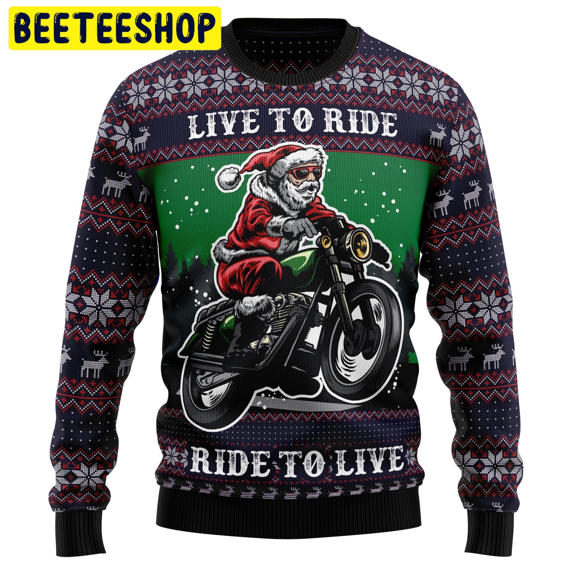 Live To Ride Ride To live santa Riding Motor Trending Ugly Christmas Sweatshirt Live To Ride Ride To live santa Riding Motor Trending Ugly Christmas Sweatshirt