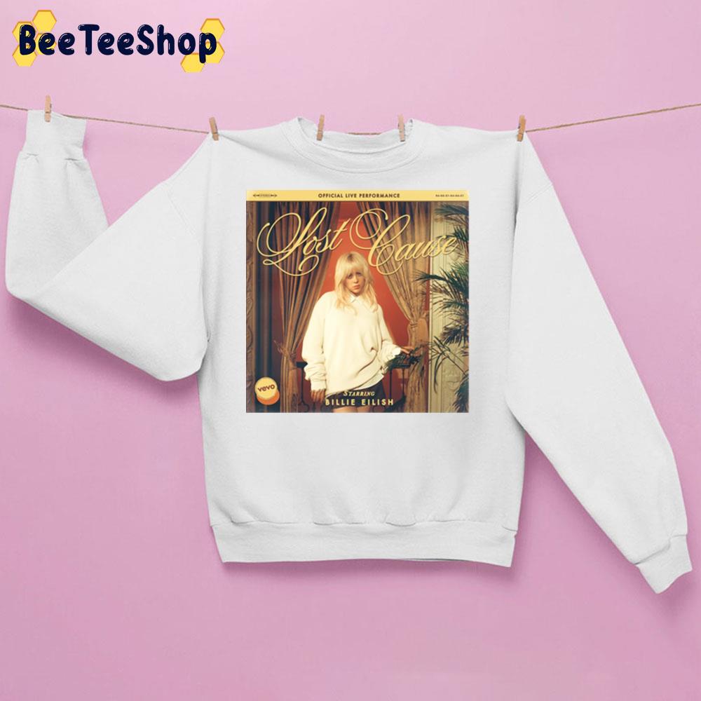 Lost Cause Billie Eilish Trending Unisex Sweatshirt Lost Cause Billie Eilish Trending Unisex Sweatshirt
