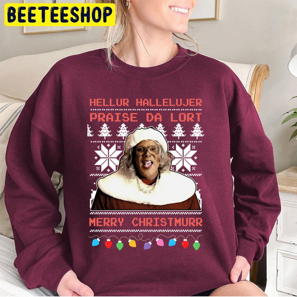 Madea Hellur Hallelujer Praise Da Lort Merry Christmas Unisex Sweatshirt Madea Hellur Hallelujer Praise Da Lort Merry Christmas Unisex Sweatshirt