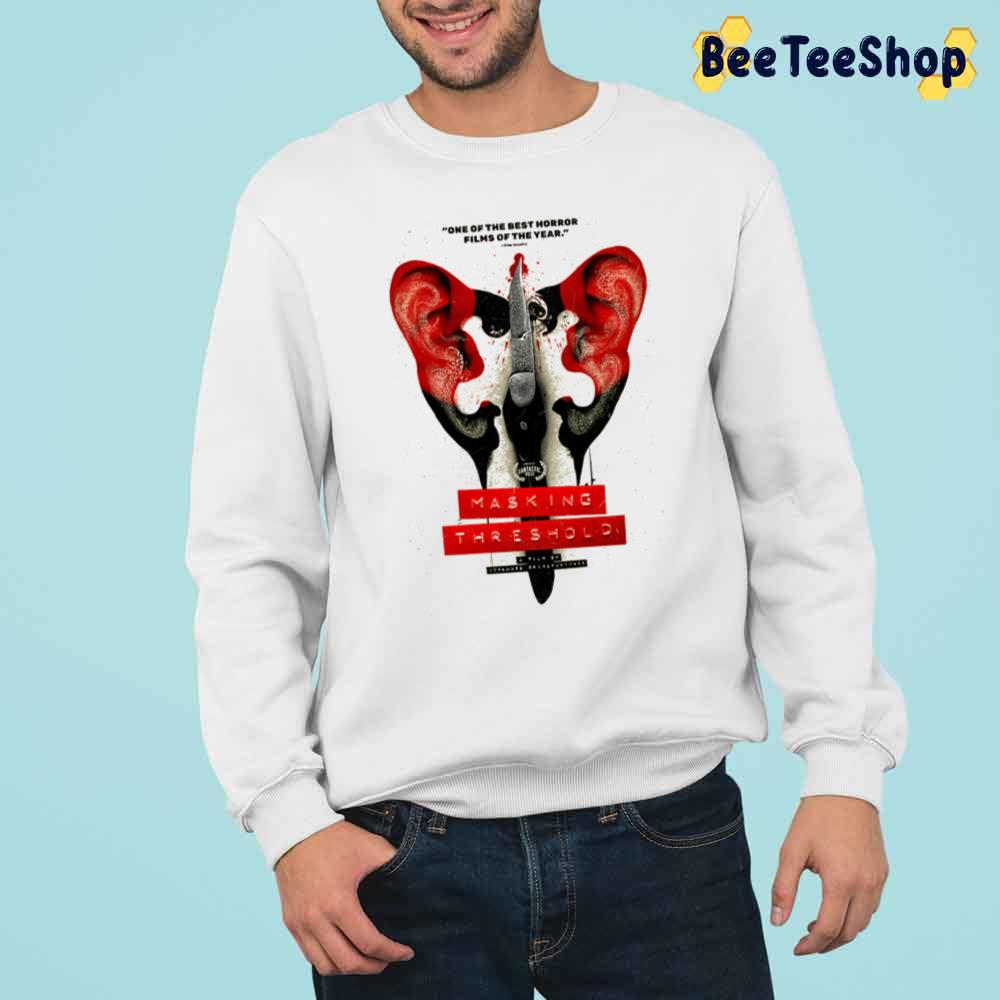 Masking Threshold One Of The Best Horror Films Of The Year Trending Unisex Sweatshirt Masking Threshold One Of The Best Horror Films Of The Year Trending Unisex Sweatshirt