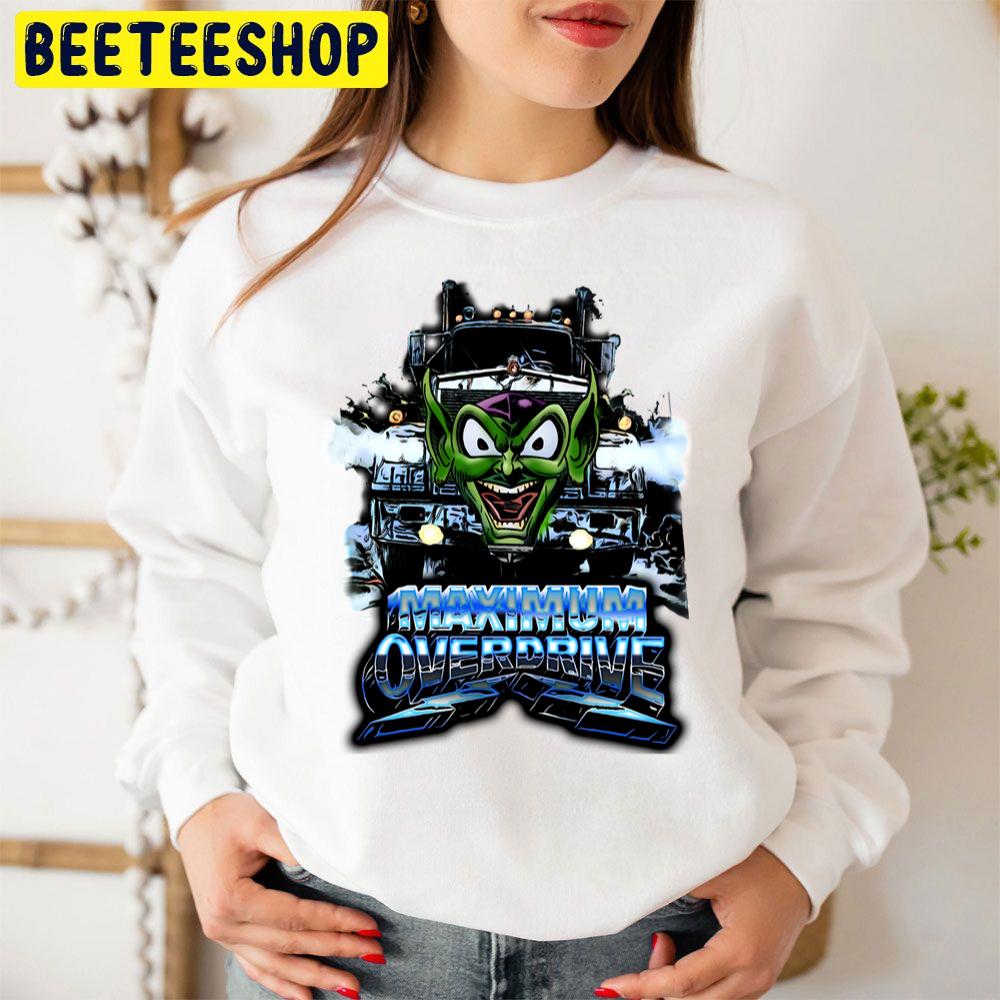 Maximum Overdrive Unisex Sweatshirt Maximum Overdrive Unisex Sweatshirt