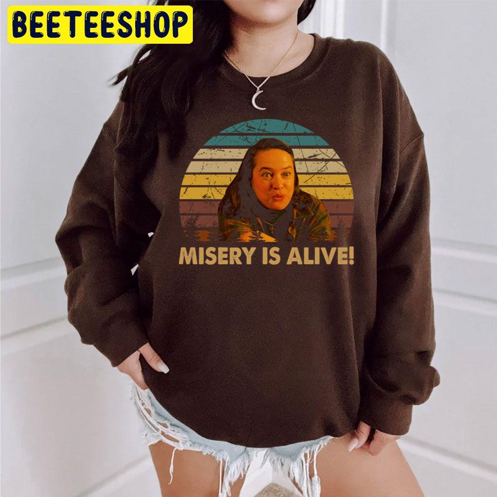 Misery Is Alive Annie Wilkes Woman Character Halloween Trending Unisex Sweatshirt Misery Is Alive Annie Wilkes Woman Character Halloween Trending Unisex Sweatshirt