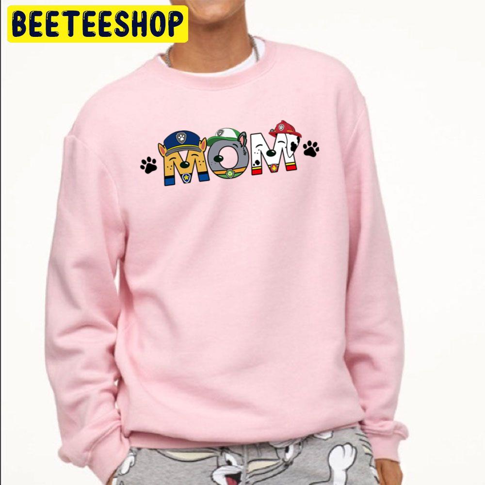Mom Paw Patrol Style Trending Unisex Sweatshirt Mom Paw Patrol Style Trending Unisex Sweatshirt