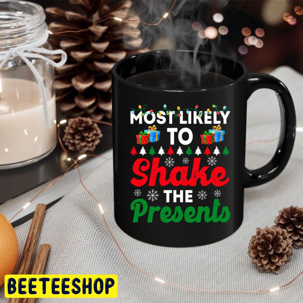 Most Likely To Christmas To Shake The Presents Funny Chirstmas Family Trending Unisex Hoodie Most Likely To Christmas To Shake The Presents Funny Chirstmas Family Trending Unisex Hoodie