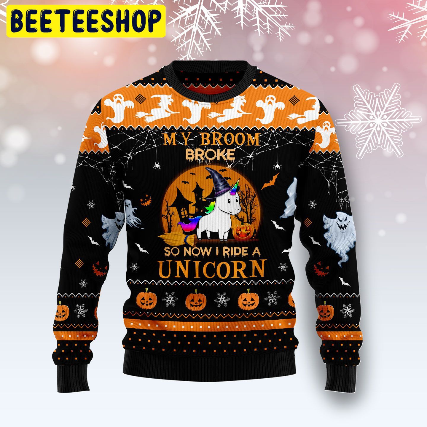 My Broom Broke So Now I Ride A Unicorn Trending Ugly Halloween Sweatshirt My Broom Broke So Now I Ride A Unicorn Trending Ugly Halloween Sweatshirt