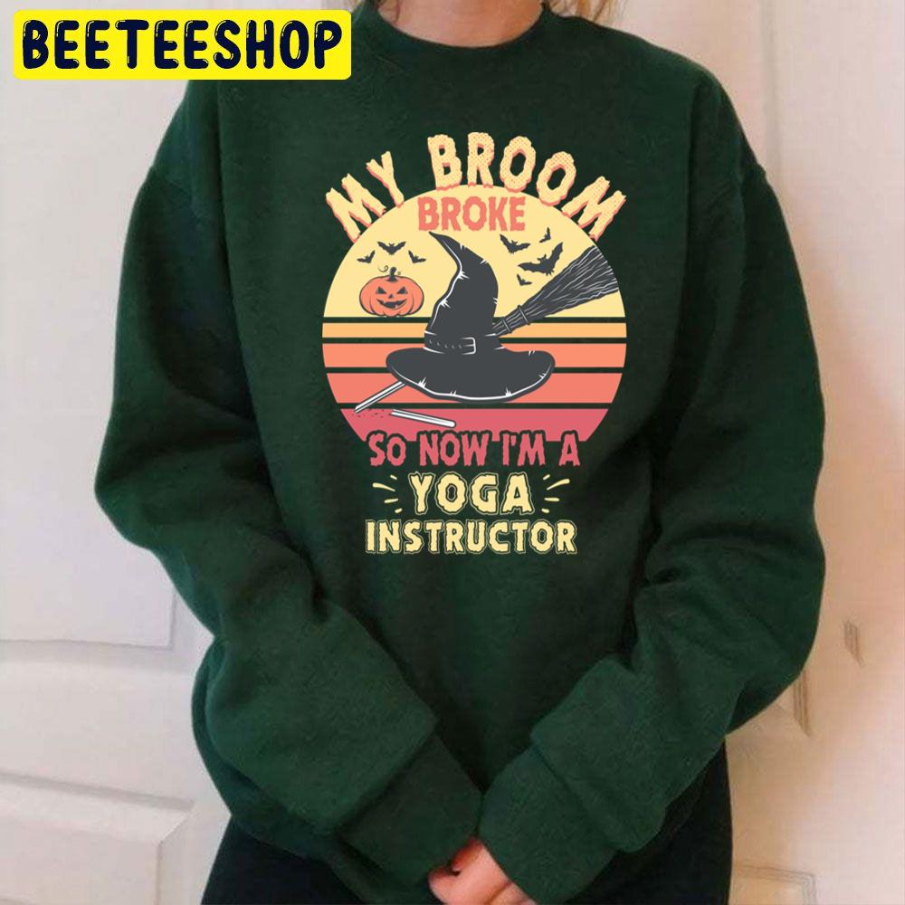 My Broom Broke Yoga Instructor Funny Halloween Trending Unisex Sweatshirt My Broom Broke Yoga Instructor Funny Halloween Trending Unisex Sweatshirt