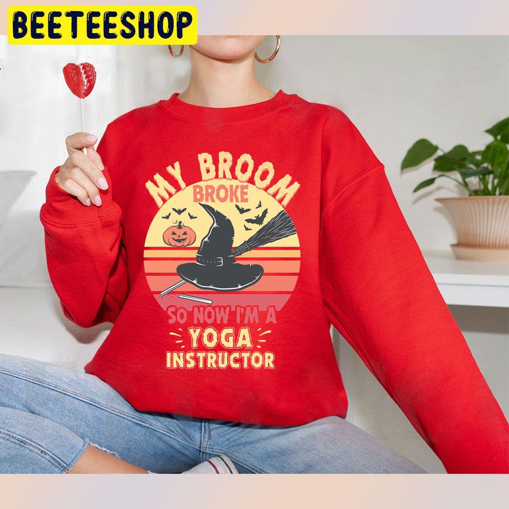 My Broom Broke Yoga Instructor Funny Halloween Trending Unisex Sweatshirt My Broom Broke Yoga Instructor Funny Halloween Trending Unisex Sweatshirt
